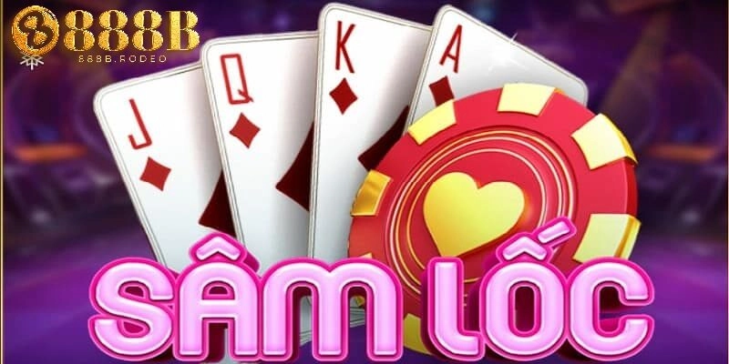 Trải Nghiệm Chơi Sâm 888B – Hướng Dẫn Chi Tiết Nhất 2025